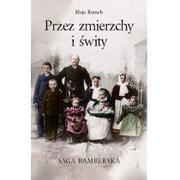 Historia Polski - Maja Rausch Przez zmierzchy i świty Saga bamberska - miniaturka - grafika 1