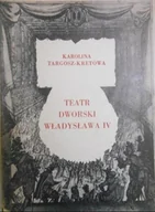 Książki o kulturze i sztuce - Teatr dworski Władysława IV - miniaturka - grafika 1