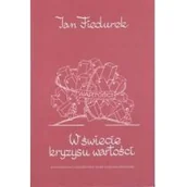 Poezja - UMCS Wydawnictwo Uniwersytetu Marii Curie-Skłodows Jan Fiedurek W świecie kryzysu wartości - miniaturka - grafika 1
