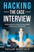 Pozostałe książki - Createspace Independent Publishing Platform Hacking the Case Interview: Your Shortcut Guide to Mastering Consulting Interviews - miniaturka - grafika 1