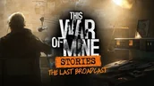 DLC - This War of Mine: Stories - The Last Broadcast (ep. 2) - miniaturka - grafika 1