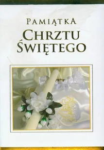 Pamiątka Chrztu Świętego - kremowa - praca zbiorowa - Pamiątka Chrztu Świętego - miniaturka - grafika 4
