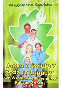Troska o świętość życia rodzinnego we Wspólnocie Przymierza Rodzin MAMRE - Religia i religioznawstwo - miniaturka - grafika 1
