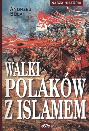 eSPe Walki Polaków z islamem - Andrzej Solak