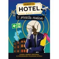 Felietony i reportaże - Hotel z piekła rodem - miniaturka - grafika 1