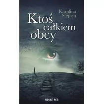 Ktoś całkiem obcy - Stępień Karolina - Fantasy - miniaturka - grafika 1