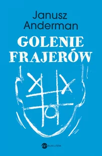 Anderman Janusz Golenie frajerów - Książki o architekturze - miniaturka - grafika 1