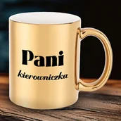Kubki - Złoty kubek z napisem - Pani kierowniczka - miniaturka - grafika 1
