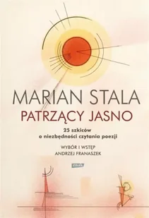 Patrzący jasno - Marian Stala - Poezja - miniaturka - grafika 1
