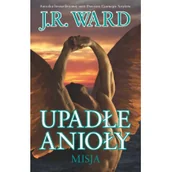Fantasy - Ward J.R. Upadłe anioły Misja - miniaturka - grafika 1
