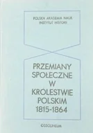Historia Polski - Przemiany społeczne w Królestwie Polskim 1815 - 1864 - miniaturka - grafika 1