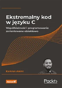Ekstremalny kod w języku C. Współbieżność i programowanie zorientowane obiektowo - Książki o programowaniu - miniaturka - grafika 1