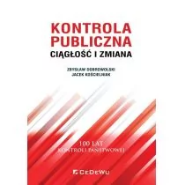 Dobrowolski Zbysław , Kościelniak Jacek Kontrola publiczna Ciągłość i zmiana - Prawo - miniaturka - grafika 1