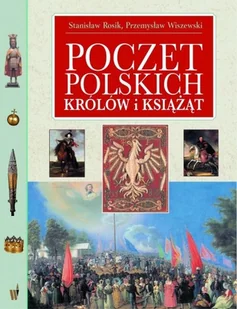 Poczet Polskich Królów i Książąt - Biografie i autobiografie - miniaturka - grafika 1