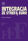 Podręczniki dla szkół wyższych - Integracja ze strefą euro - Cezary Wójcik - miniaturka - grafika 1