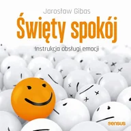Audiobooki - biznes i ekonomia - Święty spokój Instrukcja obsługi emocji Jarosław Gibas MP3) - miniaturka - grafika 1