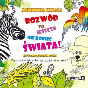 Rozwód to jeszcze nie koniec świata - Audiobooki dla dzieci i młodzieży - miniaturka - grafika 1