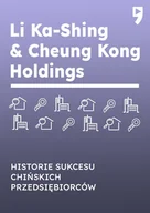 Ekonomia - Li Ka-Shing & Cheung Kong Holdings. Historie sukcesu chińskich przedsiębiorców - miniaturka - grafika 1