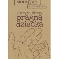 Religia i religioznawstwo - Wielek Marta MODLITWY W TRUDNOŚCIACH DLA TYCH KTÓRZY POTRZEBUJĄ UZDROWIENIA - miniaturka - grafika 1