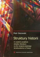 Filologia i językoznawstwo - Wydawnictwo Uniwersytetu Jagiellońskiego Struktury historii O czeskim projekcie dziejów literatury na tle recepcji praskiego strukturalizmu w Polsce - miniaturka - grafika 1