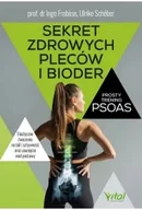 Zdrowie - poradniki - Sekret zdrowych pleców i bioder. Prosty trening PSOAS - Ingo Froböse - miniaturka - grafika 1
