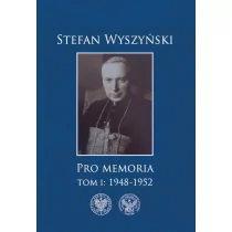 Wyszyński Stefan Pro memoria Tom 1 1948-1952 - dostępny od ręki, natychmiastowa wysyłka - Religia i religioznawstwo Wyszyński Stefan Pro memoria Tom 1 1948-1952 - dostępny od ręki, natychmiastowa wysyłka - Religia i religioznawstwo - miniaturka - grafika 1