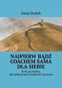 Najpierw Bądź Coachem Sama Dla Siebie - E-booki - religia - miniaturka - grafika 1
