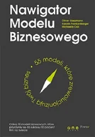 Ekonomia - Nawigator modelu biznesowego. 55 modeli, które zrewolucjonizują Twój biznes - miniaturka - grafika 1
