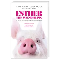 Nasza Księgarnia Esther The Wonder Pig. Czyli jak dwóch facetów pokochało świnię - Steve Jenkins - Felietony i reportaże - miniaturka - grafika 2