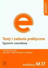 WSiP Branża budownictwo. Egzamin zawodowy. Technik mechanik. Mechanik - monter maszyn i urządzeń. Kwalifikacja M.17. Testy i zadania praktyczne. Nauczanie - Podręczniki dla liceum - miniaturka - grafika 1