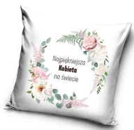 Poszewki na poduszki - Poszewka na dzień kobiet 40x40 Najpiękniejsza na świecie - miniaturka - grafika 1