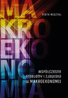 Biznes - Współczesne problemy i zjawiska w makroekonomii - Piotr Misztal - ebook - miniaturka - grafika 1