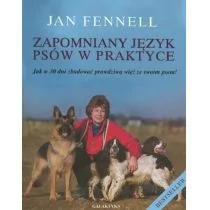 Galaktyka Zapomniany język psów w praktyce - Jan Fennell - Rośliny i zwierzęta - miniaturka - grafika 1