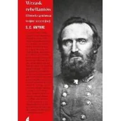 Biografie i autobiografie - Wrzask rebeliantów Historia geniusza wojny secesyjnej S.C GWYNNE - miniaturka - grafika 1