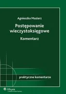 Prawo - Postępowanie wieczystoksięgowe Komentarz Agnieszka Maziarz - miniaturka - grafika 1