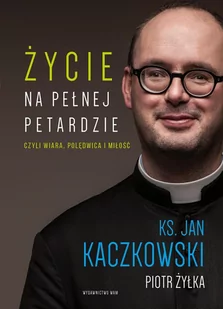 Życie na pełnej petardzie czyli wiara, polędwica i miłość - E-booki - religia - miniaturka - grafika 1