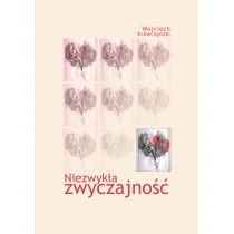 Niezwykła zwyczajność - Wojciech Krówczyński - Poezja - miniaturka - grafika 1