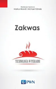 Zakwas Technologia w piekarni - Wydawnictwo Naukowe PWN - Książki kucharskie - miniaturka - grafika 1
