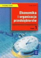 Podręczniki dla szkół zawodowych - Ekonomika i organizacja przedsiębiorstw. Część 1 - miniaturka - grafika 1