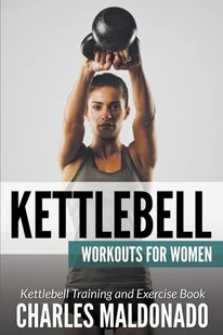 Speedy Publishing LLC Kettlebell Workouts for Women - Pozostałe książki - miniaturka - grafika 1