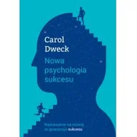 Psychologia - Muza Nowa psychologia sukcesu - Carol Dweck - miniaturka - grafika 1