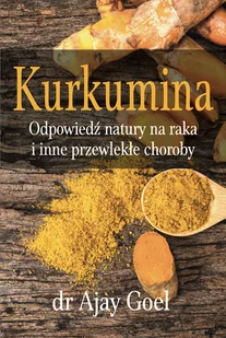 Książka Kurkumina Goel - Diety, zdrowe żywienie - miniaturka - grafika 1