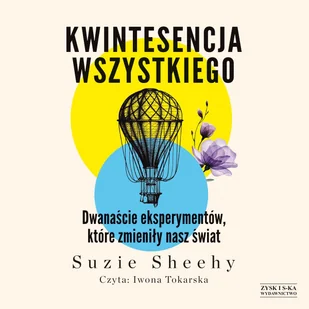 Kwintesencja wszystkiego. Dwanaście eksperymentów, które zmieniły nasz świat - Audiobooki - literatura faktu Kwintesencja wszystkiego. Dwanaście eksperymentów, które zmieniły nasz świat - Audiobooki - literatura faktu - miniaturka - grafika 1