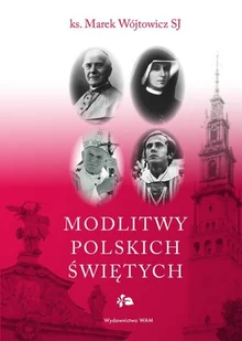 Modlitwy polskich świętych Marek Wójtowicz - Religia i religioznawstwo - miniaturka - grafika 2