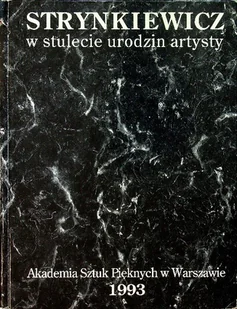 Strynkiewicz w stulecie urodzin artysty - Biografie i autobiografie - miniaturka - grafika 1