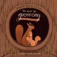 Książki edukacyjne - Nie musisz być grzeczny, czyli bajki przynoszące ulgę - miniaturka - grafika 1