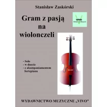 Wydawnictwo Muzyczne VIVO Gram z pasją na wiolonczeli - Stanisław Zaskórski