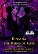 E-booki obcojęzyczne - Dinastía Del Reino De Jade. Libro 3. Amuleto De Maldición Antigua. Escape A La Tierra De Las Perlas - miniaturka - grafika 1