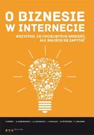 E-booki - informatyka - O biznesie w internecie. Wszystko co chcielibyście wiedzieć, ale baliście się zapytać - miniaturka - grafika 1