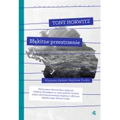 Felietony i reportaże - Błękitne przestrzenie. Poruszyć świat - TONY HOROWITZ - miniaturka - grafika 1
